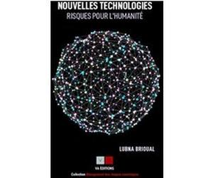 Nouvelles technologies : risques pour l'humanité Lubna Brioual (Auteur), Philippe Clerc (Auteur)