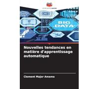 Nouvelles tendances en matière d'apprentissage automatique