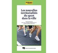 Nouvelles territorialites du sport dans la ville - Lefebvre/roult/ - Presses Universite Du Quebec - broché - Scolaire / Universitaire