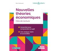 Nouvelles théories économiques: Clés de lecture