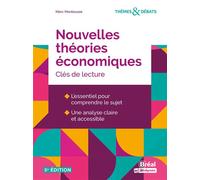 Nouvelles théories économiques Clés de lecture - Marc Montoussé - Bréal - broché - Etude
