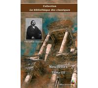 Nouvelles : Tome III - Théophile Gautier - Collection La bibliothèque des classiques - Éditions Ararauna