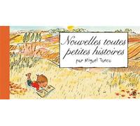 Nouvelles Toutes petites histoires - Miguel Tanco - Grasset Jeunesse - cartonné - Album jeunesse