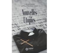 Nouvelles utopies: Réflexions d'un prêtre après la mort