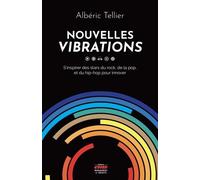 Nouvelles Vibrations - S'inspirer Des Stars Du Rock, De La Pop Et Du Hip-Hop Pour Innover