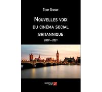 Nouvelles voix du cinéma social britannique: 2009 - 2021