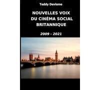 Nouvelles voix du cinéma social britannique : 2009-2021