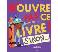 N'ouvre pas ce livre ! Sinon...