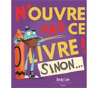 N'ouvre pas ce livre ! Sinon...