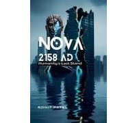 Nova 2158 Ad - Humanity's Last Stand