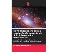 Nova abordagem para a resolução da equação de Schrödinger não-estacionária