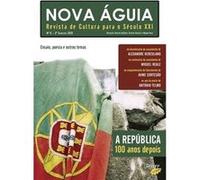 Nova Águia Nº 6 - 2º Sem. 2010 - A República: 100 Anos Depois Epifânio, Renato, Natário, Celeste, Real, Miguel (Auteur)