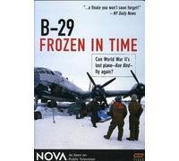 Nova: B-29 Frozen in Time