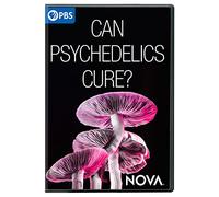 NOVA: Can Psychedelics Cure?