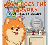 Nova Does The Laundry: A Bilingual Children's Book in English and Spanish (Nova the Pomeranian Series)