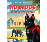 Nova Dog Goes to India!: Nova Dog - The Globe Trotter