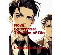 Nova Enterprise: The Rise Of Dio: 2 (Isekai Global System: Rag To Riches)