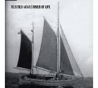 Nova,Heather - River of Life [Import]