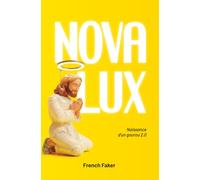 Nova Lux: Naissance d'un gourou 2.0
