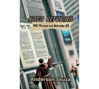 NOVA REFORMA: As 95 Teses no Século 21