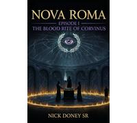 Nova Roma Episode I: The Blood Rite of Corvinus