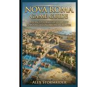 Nova Roma Game Guide: Advanced Strategies for City Planning, Economy, and Growth