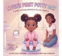 Nova’s First Potty Day: A Gentle Potty Training Story for Shy Toddlers