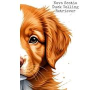Nova Scotia Duck Tolling Retriever: Notebook, 120 blank lined pages, 6 by 9