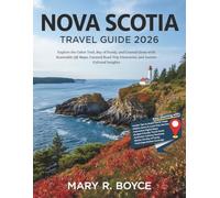 Nova Scotia Travel Guide 2026: Explore the Cabot Trail, Bay of Fundy, and Coastal Gems with Scannable QR Maps, Curated Road Trip Itineraries, and Insider Cultural Insights