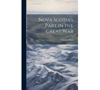 Nova Scotia's Part In The Great War