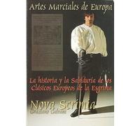 Nova Scrimia : Artes Marciales De Europa