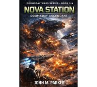 NOVA STATION: Doomsday Ascendant: DOOMSDAY WARS SERIES (BOOK VI)