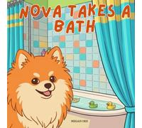 Nova Takes A Bath: A Life Skills Children's Book in English (Nova the Pomeranian Series)