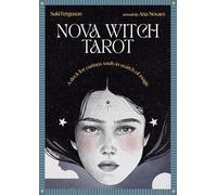 Nova Witch Tarot: A Deck for Curious Souls in Search of Magic