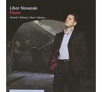 Novacek Libor - Piano works by Janacek, Debussy, Ravel & Martinu