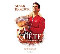 Novak Djokovic - La Quête de Roland-Garros
