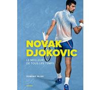 Dominic Bliss – Novak Djokovic : Le meilleur de tous les temps – Biographie – Marabout – Broché