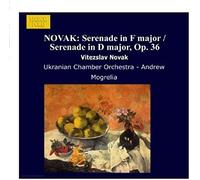 Andrew Mogrelia - NOVAK: Serenade in F major / Serenade in D major, Op. 36