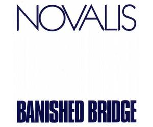 Novalis - Banished Bridge