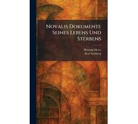 Novalis Dokumente Seines Lebens Und Sterbens