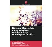 Novas α-Glucosidase como inibidores antidiabéticos: Abordagens in silico