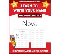 Nova's Name Tracing Workbook: Learn to Write Your Name with Letter Tracing, Handwriting Practice, and Fun Preschool Activities for Ages 3-5