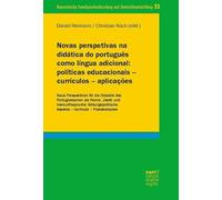 Novas perspetivas na didática do português como língua adicional: políticas educacionais - currículos - aplicações