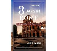 Novavem 3 Days in Rome: An elegant Short-stay Travel Guide