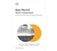 Nove emozioni. La natura umana di fronte al pianeta che cambia