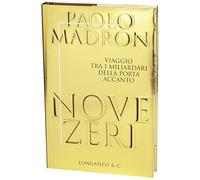 Nove zeri. Viaggio tra i miliardari della porta accanto