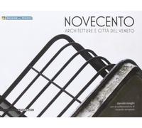 Novecento. Architetture e città del Veneto