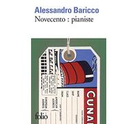 Alessandro Baricco – Novecento : pianiste – Un monologue – Traduction Françoise Brun – Gallimard