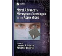 Novel Advances In Microsystems Technologies And Their Applications