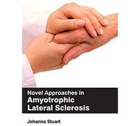 Novel Approaches In Amyotrophic Lateral Sclerosis